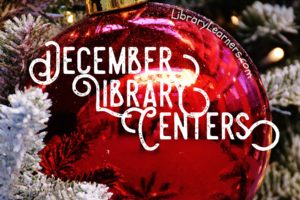 December Library Centers